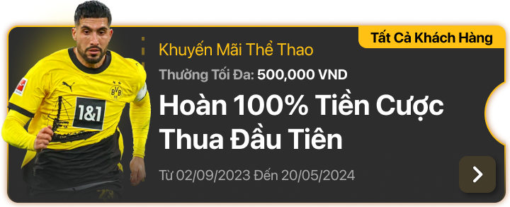 Hoàn 100% Cược Đầu Tiên Thua